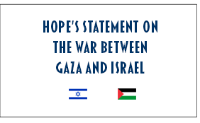 HOPE's statement about the war between Gaa and Israel